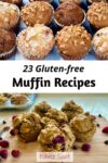 Looking for gluten-free muffin recipes? These 23 sweet and savory muffins include options for every craving. Perfect for breakfast, snacks, or dessert.